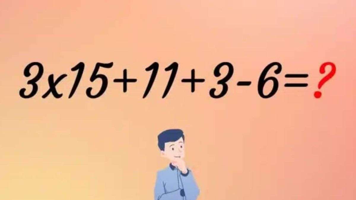 saviez-vous résoudre 3×15+11+3-6
